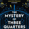 THE MYSTERY OF THREE QUARTERS