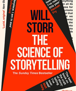 SCIENCE OF STORYTELLING: WHY STORIES MAKE US HUMAN, AND HOW