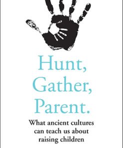 Hunt, Gather, Parent