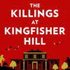 THE KILLINGS AT KINGFISHER HILL