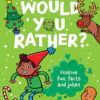 CHRISTMAS WOULD YOU RATHER