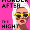 THE MURDER AFTER THE NIGHT BEFORE