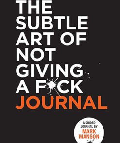 THE SUBTLE ART OF NOT GIVING A F*CK JOURNAL