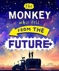 THE MONKEY WHO FELL FROM THE FUTURE