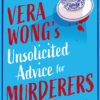 VERA WONG’S UNSOLICITED ADVICE FOR MURDERERS