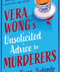 VERA WONG’S UNSOLICITED ADVICE FOR MURDERERS