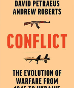 CONFLICT: The Evolution of Warfare from 1945 to Ukraine