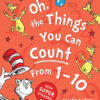 OH, THE THINGS YOU CAN COUNT FROM 1-10 âLearn With Dr. Seuss