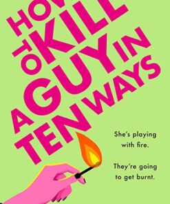 HOW TO KILL A GUY IN TEN WAYS