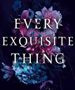 EVERY EXQUISITE THING