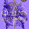 The Queen’s Rising (2) — THE QUEEN’S RESISTANCE