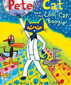 PETE THE CAT AND THE COOL CAT BOOGIE