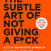 SUBTLE ART OF NOT GIVING A F*CK