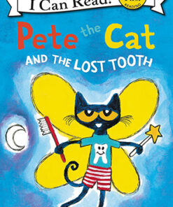 PETE THE CAT AND THE LOST TOOTH