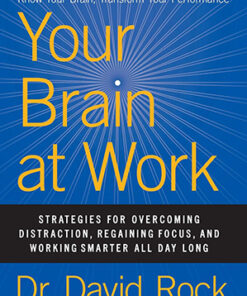 YOUR BRAIN AT WORK, REVISED AND UPDATED