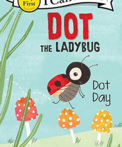 DOT THE LADYBUG: DOT DAY