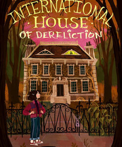 INTERNATIONAL HOUSE OF DERELICTION, THE