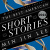 BEST AMERICAN SHORT STORIES 2023
