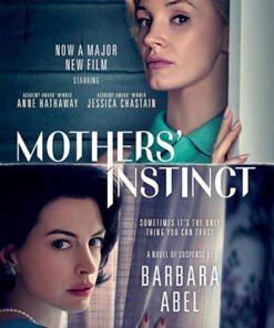 MOTHERS' INSTINCT âMOVIE TIE-INã