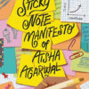 STICKY NOTE MANIFESTO OF AISHA AGARWAL, THE