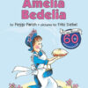 AMELIA BEDELIA 50TH ANNIVERSARY EDITION