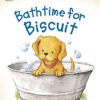 BATHTIME FOR BISCUIT