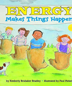 ENERGY MAKES THINGS HAPPEN