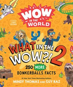 WOW IN THE WORLD: WHAT IN THE WOW?] 2
