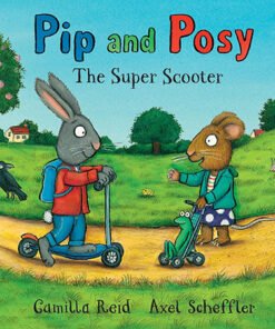 PIP AND POSY: Super Scooter
