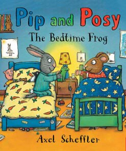 PIP AND POSY:Bedtime Frog