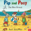 PIP AND POSY: The New Friend