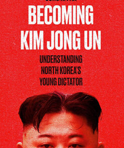 BECOMING KIM JONG UN