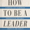 HOW TO BE A LEADER - 15 Minutes a Day to Establish Communica