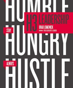 H3 LEADERSHIP - BE HUMBLE. STAY HUNGRY. ALWAYS HUSTLE.