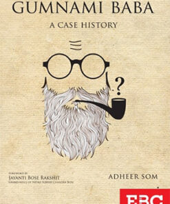 Gumnami Baba-A Case History