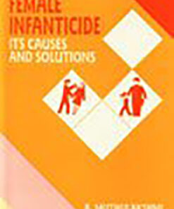 Female Infanticide: Its Causes and Solutions