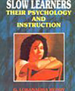 Slow Learners: Their Psychology & Instruction