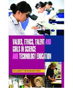 Value, Ethics, Talent and Girls in Science and Technology Education