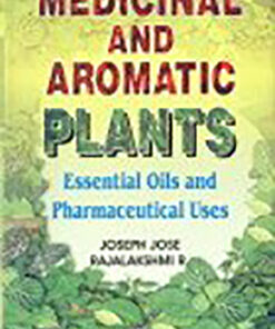 Medicinal and Aromatic Plants: Essential Oils and Pharmaceutical Uses