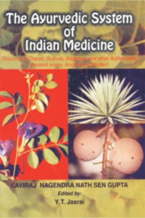 The Ayurvedic System of Indian Medicine (3 vols. Set)