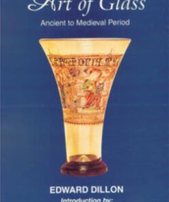 Art of Glass : Ancient to Medieval Period