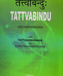 Tattvabindu : Text with the commentary of Tattvavibhavand of Paramesvara II of Payyur Bhattamana