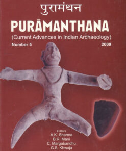 Puramanthana : Vol. 5
Current Advances in Indian Archaeology