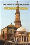 Encyclopaedia of Islamic Architecture:
SULTANATE PERIOD