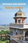 Encyclopaedia of Islamic Architecture:
MUGHAL PERIOD