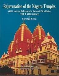 Rejuvenation of Nagara Temples:
(With Special Reference to Yamuna Para Plain)
19th & 20th Century