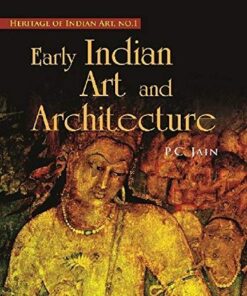 Heritoge of India Series no.1
EARLY INDIAN ART & ARCHITECTURE