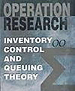 Operation Research: Inventory Control and Queuing Theory