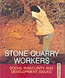 Stone Quarry Workers: Social Security & Development Issues