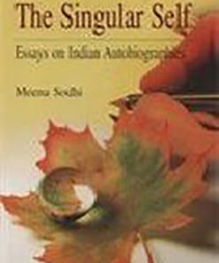 The Singular Self: Essays on Indian Autobiographies